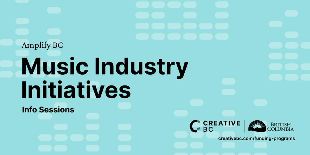 Creative BC Music Industry Initiatives Program 2627 Info Sessions