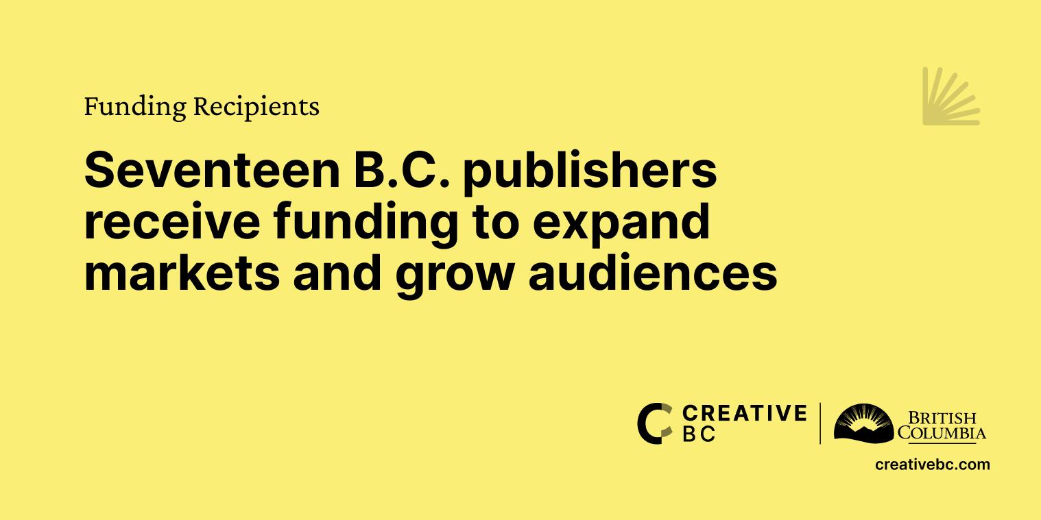 Creative BC Book Publishers Market Fund Recipients 2627